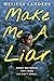 Make Me a Liar