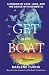 Get in the Boat: A Memoir o...