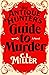 The Antique Hunter's Guide to Murder A Novel by C.L. Miller
