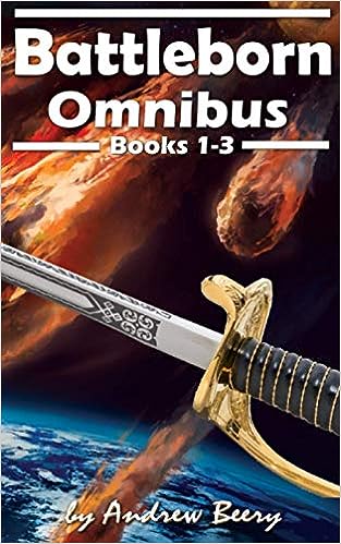 Battleborn Omnibus: Books 1-3: A Military SciFi Adventure! (Kindle Edition)