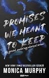 Promises We Meant...