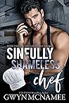 Sinfully Shameless Chef by Gwyn McNamee