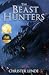 The Beast Hunters (The Beas...