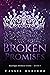 Broken Promises (Broken Crown, #1)