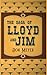 The Saga of Lloyd and Jim