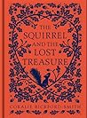The Squirrel and the Lost Treasure by Coralie Bickford-Smith