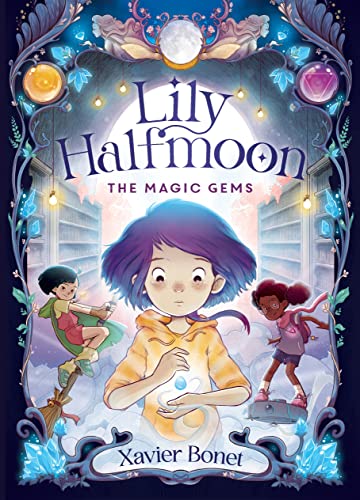 The Magic Gems: Lily Halfmoon 1 (Paperback)
