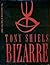 Bizarre by Tony Shiels