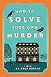 Image for How to Solve Your Own Murder