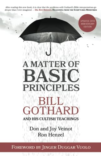 A Matter of Basic Principles: Bill Gothard and His Cultish Teachings (Paperback)