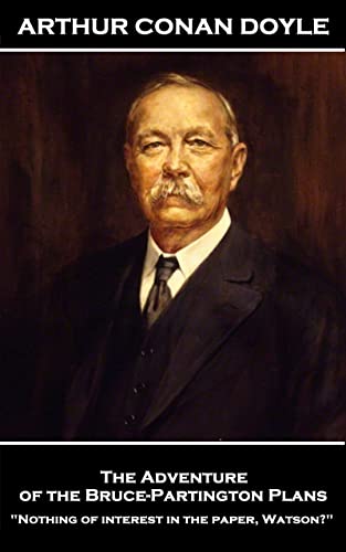 The Adventure of the Bruce-Partington Plans: "Nothing of interest in the paper, Watson?"