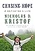 Chasing Hope by Nicholas D. Kristof
