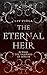 The Eternal Heir: Beware th...