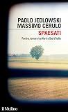 Spaesati. Partire, tornare tra Nord e Sud d’Italia