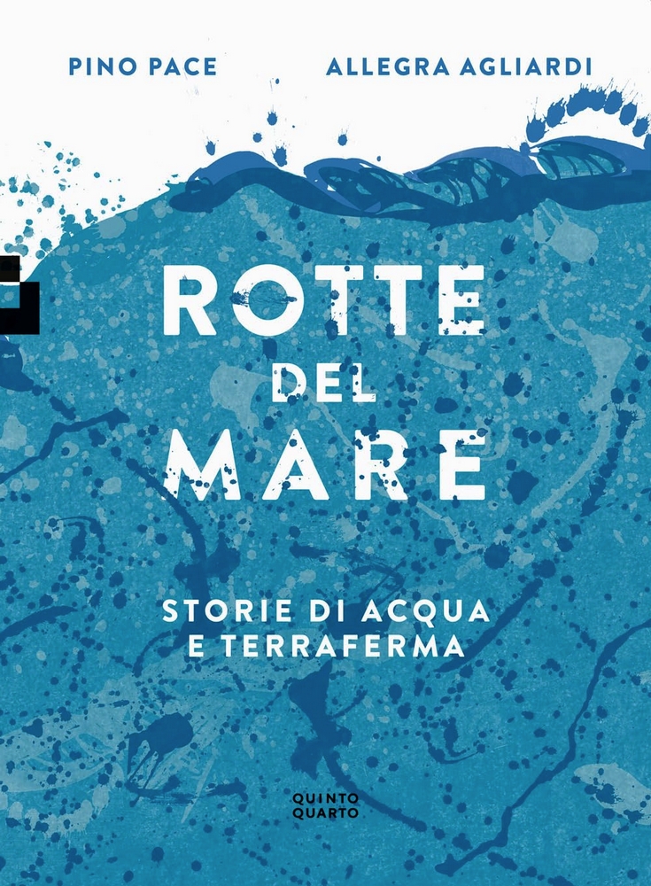 Rotte del Mare. Storie di acqua e terraferma (Paperback)