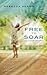 Free to Soar: My Journey Out of Abuse to Freedom