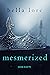 Mesmerized (Book Six) by Bella Lore