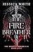The Fire Breather by Jessica       White