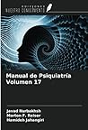 Manual de Psiquiatría Volumen 17 (Spanish Edition)