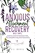Anxious Attachment Recovery Made Simple: A Pathway to Overcome Relationship Anxiety, Rise Above Clinginess and Overthinking, Cultivate Trust, and ... and Self-Worth (Master Your Attachment Style)