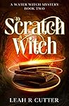 To Scratch a Witch (Water Witch Mystery #2)