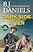 Dark Side of the River by B.J. Daniels