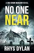 No One Near (DCI Evan Warlow Crime Thriller #10)