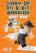 Diary of an 8-Bit Warrior: Quest Mode: An Unofficial Minecraft Adventure