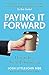 Paying It Forward by Josh Littlejohn