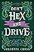 Don't Hex and Drive (Stay A Spell #2)