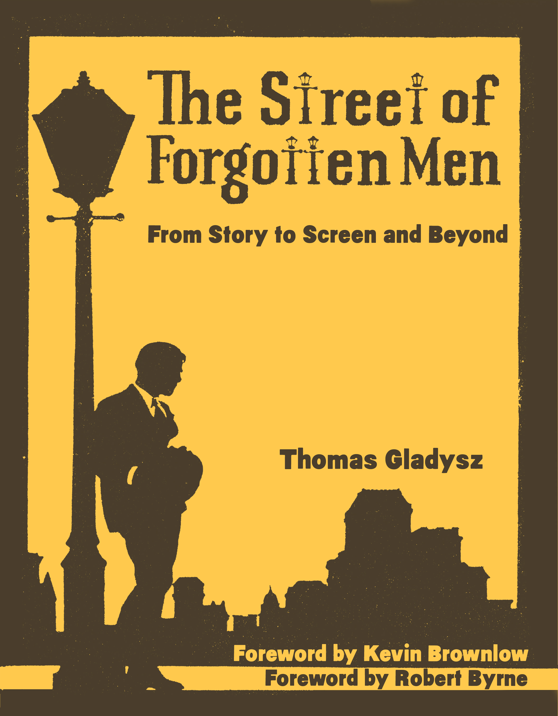 The Street of Forgotten Men: From Story to Screen and Beyond