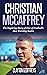 Christian McCaffrey: The Inspiring Story of One of Football's Star Running Backs (Football Biography Books)