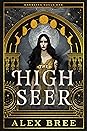 The High Seer by Alex Bree