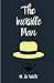 The Invisible Man: (Annotated)