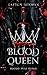 Blood Queen (Blood Queen, #1)