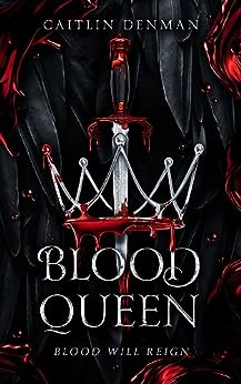 Blood Queen (Blood Queen, #1)