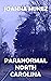 Paranormal North Carolina by Joanna Nunez