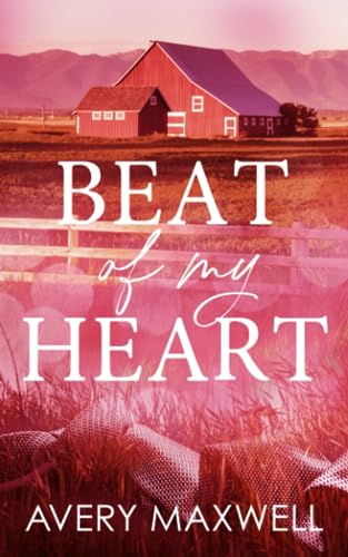 Beat of My Heart (The Westbrooks: Small Town Billionaire Romance)