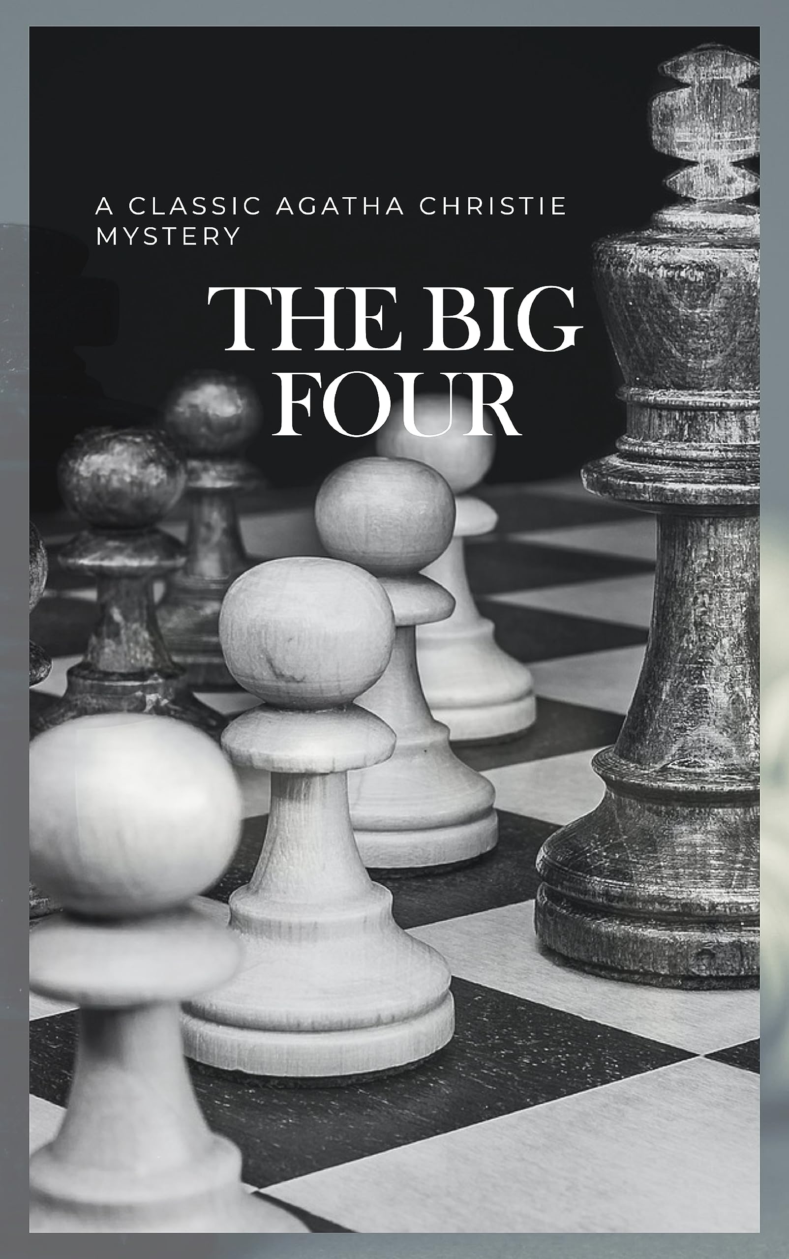 The Big Four: A Classic Detective eBook Replete with International Intrigue: Hercule Poirot series Book 5