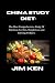 CHINA STUDY DIET: THE MOST ...