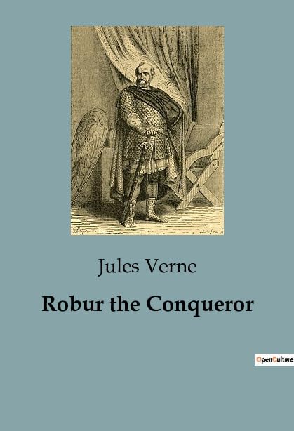 Robur the Conqueror: The Struggle for Aerial Supremacy