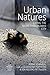 Urban Natures: Living the More-than-Human City (Urban Anthropology Unbound Book 1)