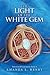 The Light of the White Gem: Tokens of Rynar Series, Book II
