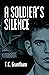 A Soldier's Silence: Romance filled with action, emotion and heartache
