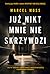 Już nikt mnie nie skrzywdzi...