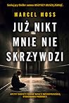 Już nikt mnie nie...