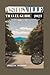 ASHEVILLE TRAVEL GUIDE 2023...
