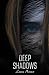 Deep Shadows