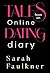 Tales From An Online Dating Diary by Sarah Faulkner