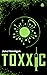 Toxxic